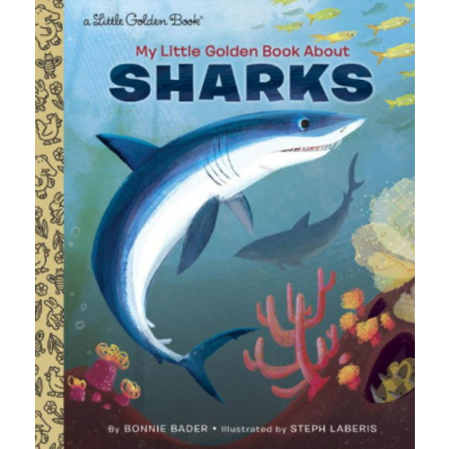My Little Golden Book About Sharks by Bonnie Bader, Steph Laberis, Hardcover | Barnes & Noble®