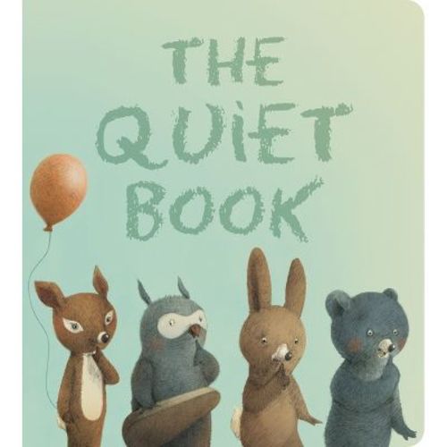 The Quiet Book Board Book - by Deborah Underwood