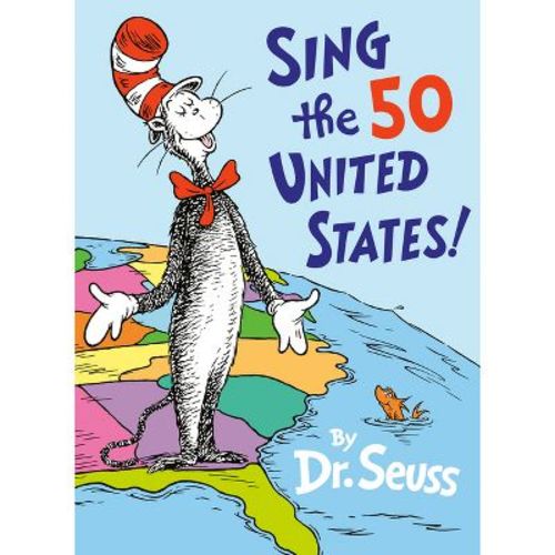 Sing the 50 United States - by Dr. Seuss (Hardcover)