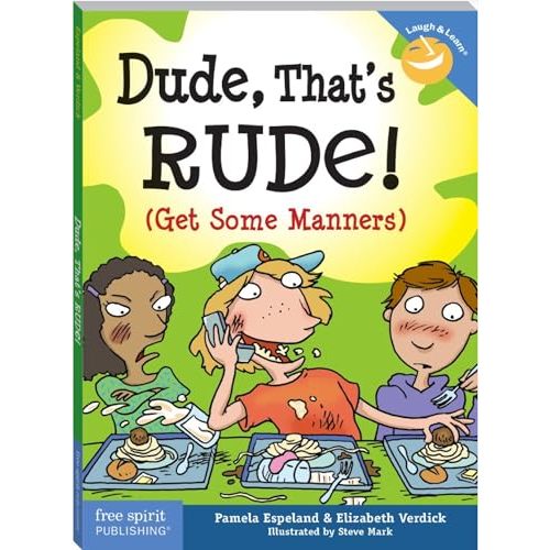 Dude, That's Rude!: (Get Some Manners) (Laugh & Learn)