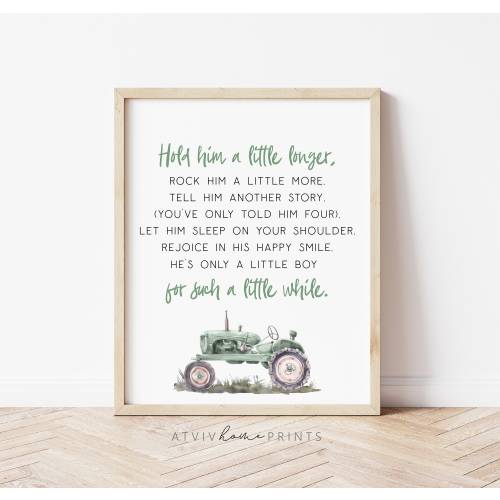 Hold him a little longer print, boys nursery print, tractor print, farm nursery print, farm nursery sign, tractor wall art, farm boys room