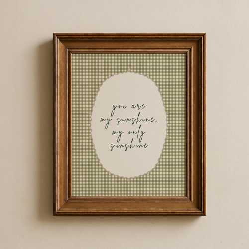 You Are My Sunshine Nursery Wall Art | Green Gingham Farm House Girl's Room Decor | Cottagecore Rhyme Kids Room | Neutral Baby Room Print