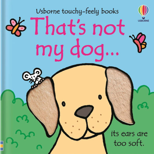 That's not my dog...: A Touch-and-Feel Sensory Board Book About Puppies for Babies and Toddlers