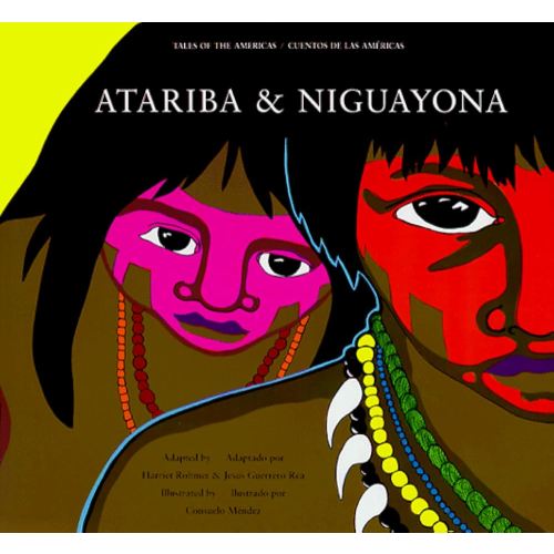Atariba and Niguayona: A Story from the Taino People of Puerto Rico (Tales of the Americas) (English and Spanish Edition)