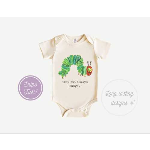 Tiny but Always Hungry Baby Onesie: Unisex Infant Clothing