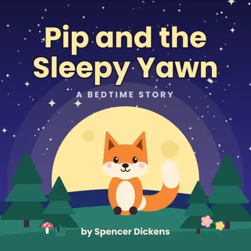 Pip and the Sleepy Yawn: A Cozy Rhyming Bedtime Story for Toddlers and Preschoolers