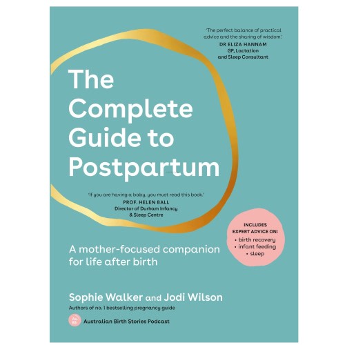 The Complete Guide To Postpartum