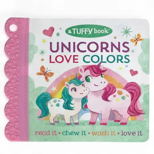 Tuffy Unicorns Love Colors Book - Washable, Chewable, Unrippable Pages With Hole For Stroller Or Toy Ring, Teether Tough, Ages 0-3 (A Tuffy Book)
