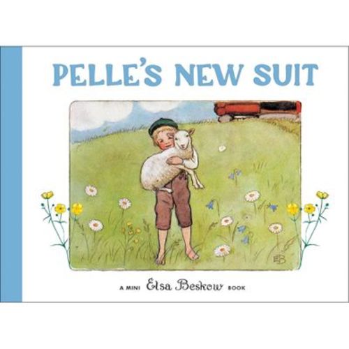 Pelle's New Suit - (Elsa Beskow Mini) by Elsa Beskow (Hardcover)