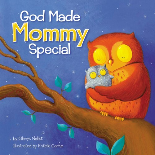 God Made Mommy Special by Glenys Nellist, (Board Book) | Indigo