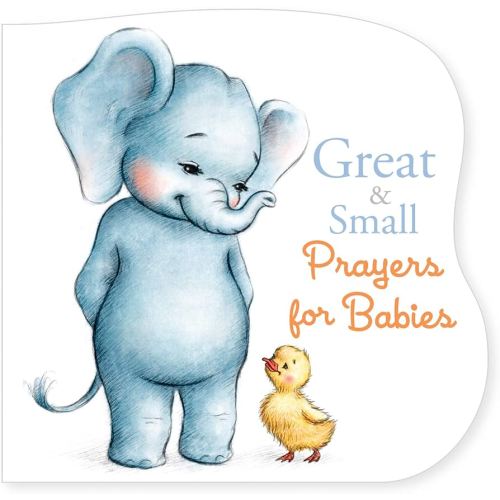 Great and Small Prayers for Babies