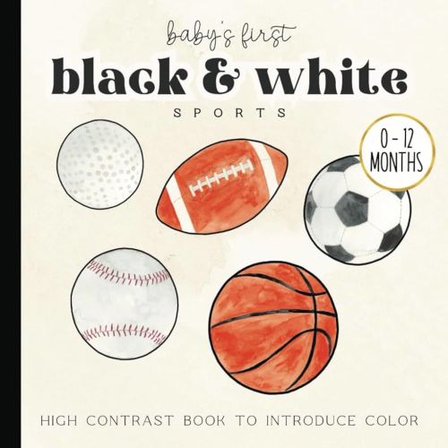 Baby's First Sports Picture Book: Black and White Watercolor High-Contrast Book for Newborns - 12 Month Old to Introduce Color | Images for Visual ... 6 x 6 inches (Baby's First Nursery Books Set)