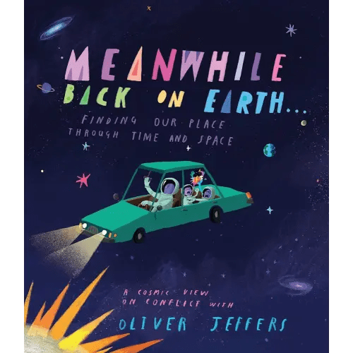 Meanwhile Back on Earth . . .: Finding Our Place Through Time and Space