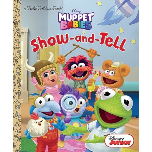 Show-and-Tell (Disney Muppet Babies) (Little Golden Book) Hardcover – Picture Book, September 4, 2018
