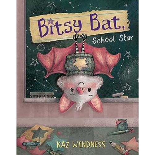 Bitsy Bat, School Star (The Bitsy Bat Series)