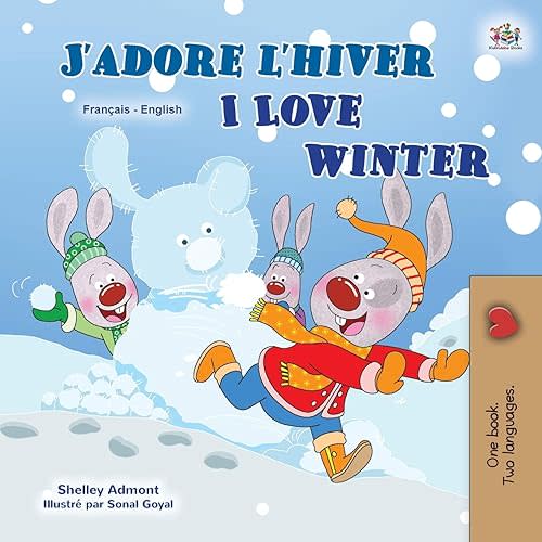 I Love Winter: French English Bilingual Children's Book (French English Bilingual Children's Book Collection) (French Edition) Paperback – November 10, 2020