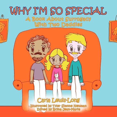 Why I'm So Special: A Book About Surrogacy With Two Daddies Paperback – December 15, 2011