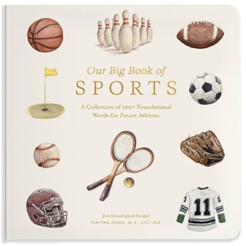 Our Big Book of Sports: A Collection of 100+ Foundational Words for Future Athletes (Tabitha Paige Children's Book Series)