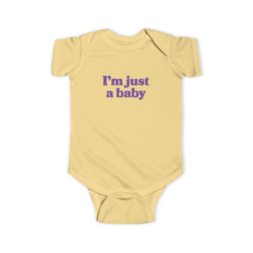 “I’m Just A Baby” Baby Onesie&nbsp;-&nbsp;Dropout Store