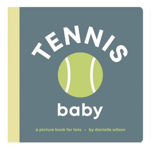 Tennis Baby: Board Book for Early Learners (Let's Go! Baby)