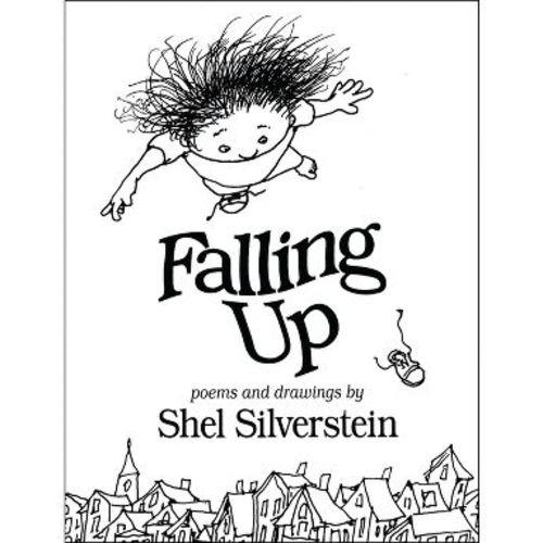 Falling Up - by Shel Silverstein (Hardcover)