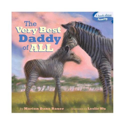 The Very Best Daddy of All - (Classic Board Books) by Marion Dane Bauer (Board Book)