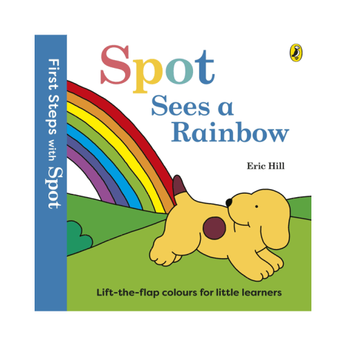 First Steps with Spot: Spot Sees a Rainbow by Eric Hill - Book