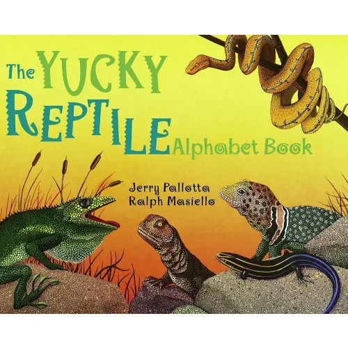 The Yucky Reptile Alphabet Book (Jerry Pallotta's Alphabet Books)
