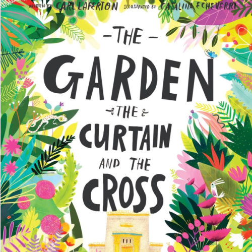 The Garden, the Curtain and the Cross: The true story of why Jesus died and rose again (Tales That Tell the Truth) (Gospel-centered Christian picture ... ages 3-6. Perfect year-round or for Easter)