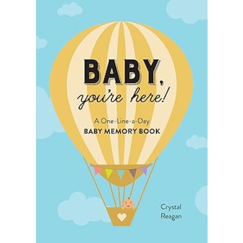 Baby, You're Here!: A One-Line-a-Day Baby Memory Book