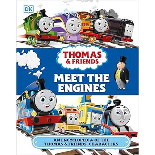 Thomas and Friends Meet the Engines: An Encyclopedia of the Thomas and Friends Characters
