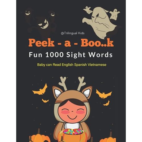 Peek-a-Boo..k | Fun 1000 Sight Words - Baby can Read English Spanish Vietnamese Trilingual Kids: First step learn to read vocabulary activity book ... dyslexia, kindergarten - Grade 3| Age 5-8 Paperback – September 27, 2021