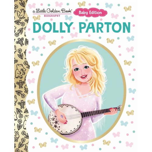 Dolly Parton: Baby Edition (a Little Golden Book Biography), (Board Book)