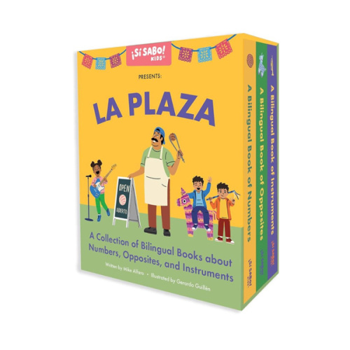 La Plaza: A 3-Book Box Set for Learning Spanish and English Words for Numbers, Opposites, and Musical Instruments (Si Sabo Kids)