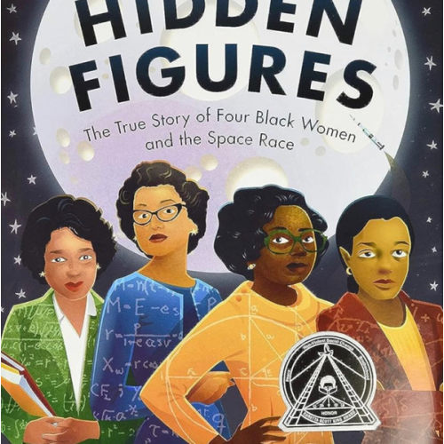 Hidden Figures: An Inspiring Picture Book True Story About Women Who Changed Space History, for Children (Ages 6–10)