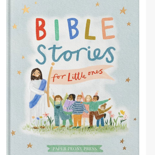 Bible Stories for Little Ones: Baby’s First Bible Board Book