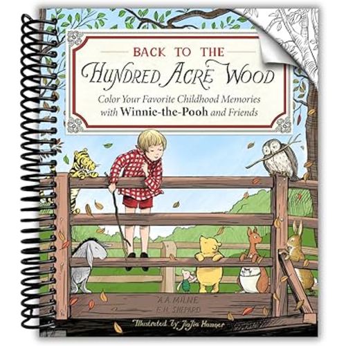 Back to the Hundred Acre Wood: Color Your Favorite Childhood Memories with Winnie-the-Pooh and Friends