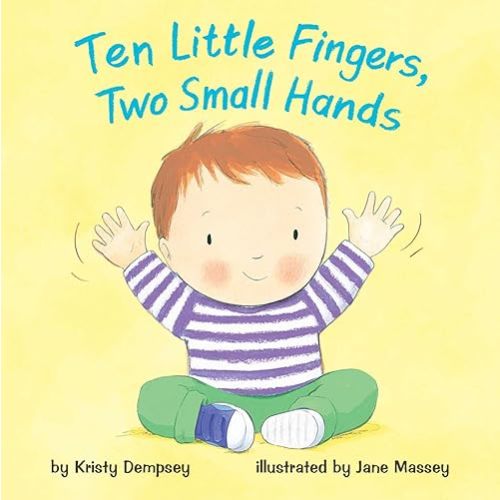 Ten Little Fingers, Two Small Hands (Mini Bee Board Books) Board book – Illustrated, May 15, 2018