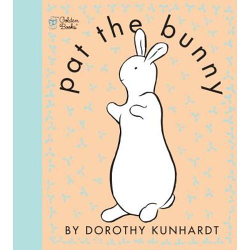 Pat the Bunny a book by Dorothy Kunhardt - Bookshop.org US