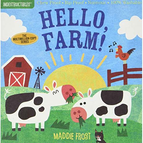 Indestructibles: Hello, Farm!: Chew Proof  Rip Proof  Nontoxic  100% Washable (Book for Babies, Newborn Books, Safe to Chew)