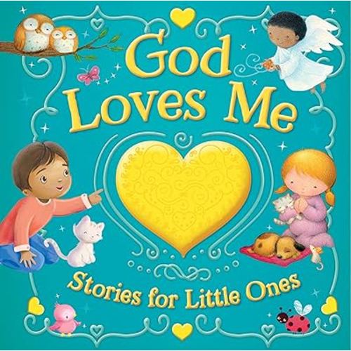 God Loves Me Stories for Little Ones – A Collection from Our Best Baby Books - Learn Dedication with Everyday Beginners Storybook - Ages 0 and up | Christian Books for Kids (Treasuries)