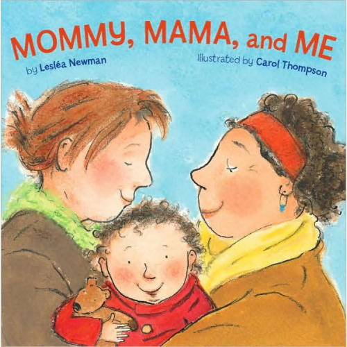 Mommy, Mama, and Me by Leslea Newman, Carol Thompson, Board Book | Barnes & Noble®