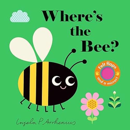Where's the Bee?: (Summertime Bugs & Flowers - A Lift-the-Flap Book Featuring a Friendly Beetle, Dragonfly, Spider & More: Cute Easter Basket Stuffer or First Birthday Gift)