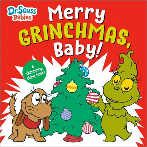 Merry Grinchmas, Baby! with Dr. Seuss Babies - (Dr. Seuss Babies Board Books) by Random House (Board Book)
