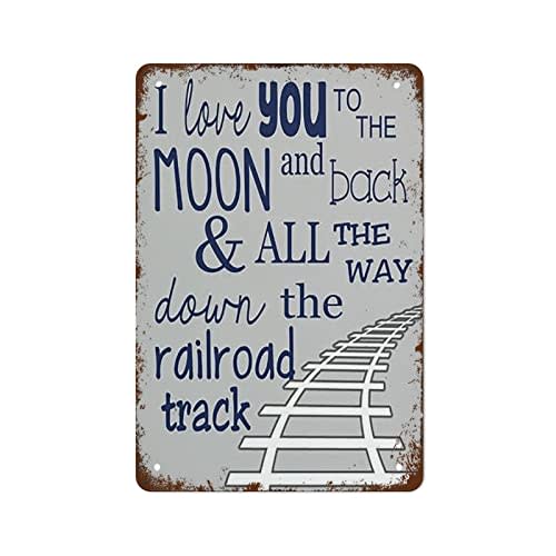 Funny I Love You To The Moon And Back And All The Way Down The Railroad Track Train Metal Tin Sign Boy Room Decor Boy Train Gift Funny Vintage Metal Tin Sign For Home Coffee 8x12 Inch