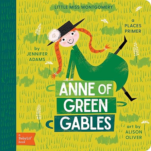 Anne of Green Gables: A BabyLit® Places Primer (BabyLit Classics) Board book – Picture Book, August 22, 2017