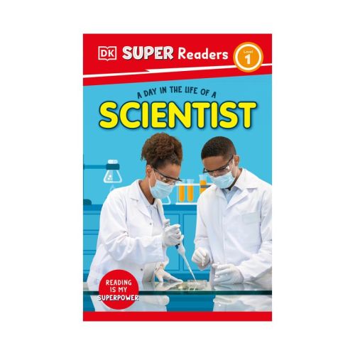 DK Super Readers Level 1 a Day in the Life of a Scientist