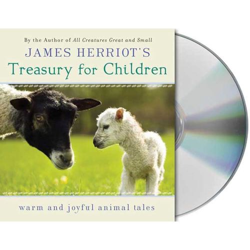 James Herriot's Treasury for Children: Warm and Joyful Tales by the Author of All Creatures Great and Small