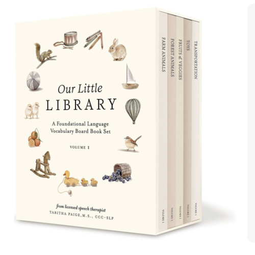 Our Little Library: A Foundational Language Vocabulary Board Book Set for Babies, Including Farm & Forest Animals, Fruits & Veggies, Toys & More (Tabitha Paige Children's Book Series)