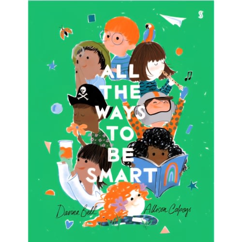 All the Ways to be Smart by Davina Bell, Allison Colpoys, Board Book | Barnes & Noble®